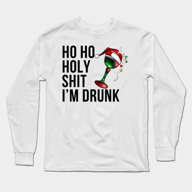 Christmas Humor. Rude, Offensive, Inappropriate Christmas Design. Ho Ho Holy Shit I'm Drunk. Black Writing with Christmas Lights Wine Glass and Santa Hat Long Sleeve T-Shirt by That Cheeky Tee